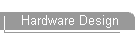 Hardware Design
